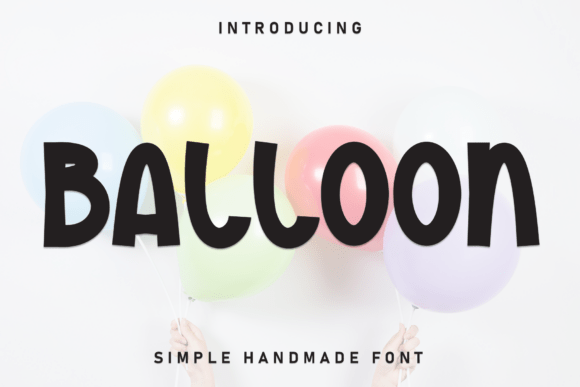 Balloon: A Typeface That Radiates Joy and Whimsy