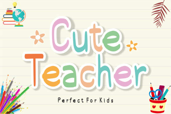 Cute Teacher: The Friendly Font That Makes Learning Shine