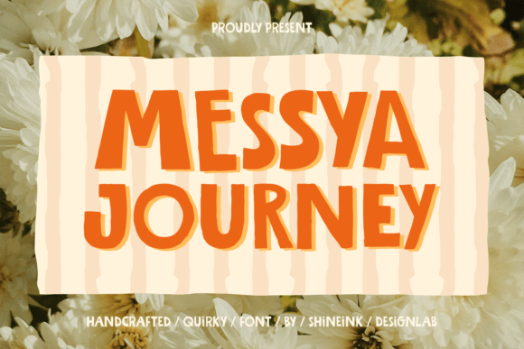 Exploring the Warmth and Charm of Messya Journey Font