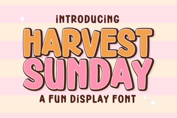 Harvest Sunday: A Typeface That Radiates Joyful Energy