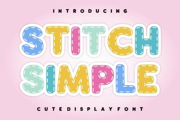 Stitch Simple: The Charming Font That Feels Like a Warm Hug